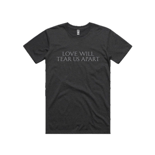 Love Will Tear Us Apart Black T-Shirt