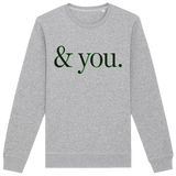 & You Sweatshirt