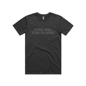 Love Will Tear Us Apart Black T-Shirt